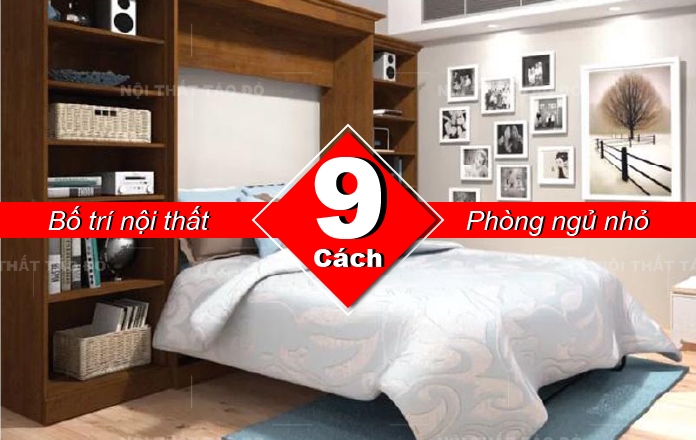 9 ý tưởng thông minh bố trí nội thất cho phòng ngủ nhỏ